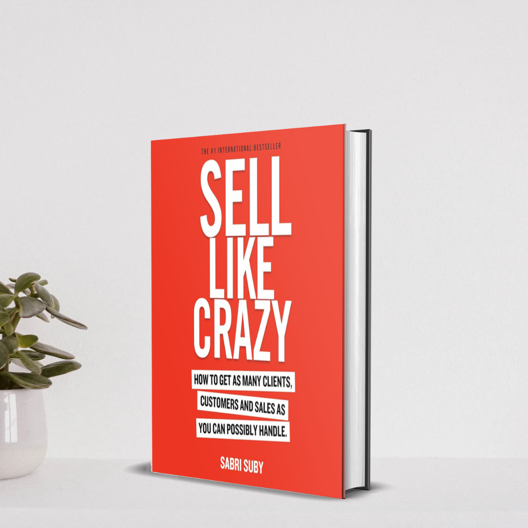 Sell Like Crazy: Proven Sales & Marketing Strategies