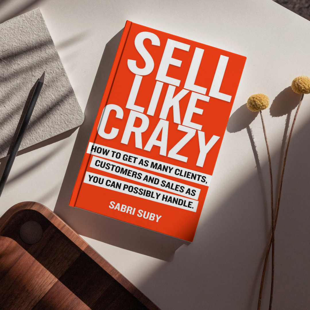 Sell Like Crazy: Proven Sales & Marketing Strategies